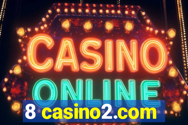 8 casino2.com